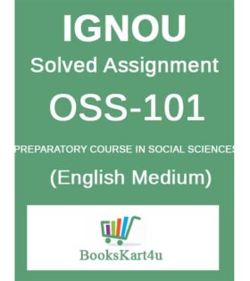 IGNOU OSS-101 Solved Assignment 2019