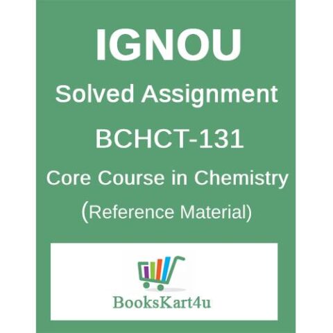 IGNOU BCHCT-131 Solved Assignment